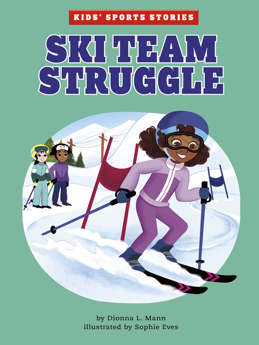 Title details for Ski Team Struggle by Dionna L. Mann - Available